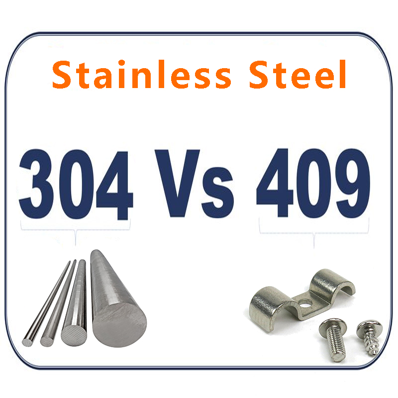 304 vs 409 Stainless Steel